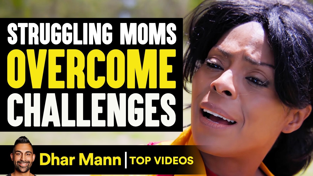 Struggling Moms Overcome Challenges | Dhar Mann