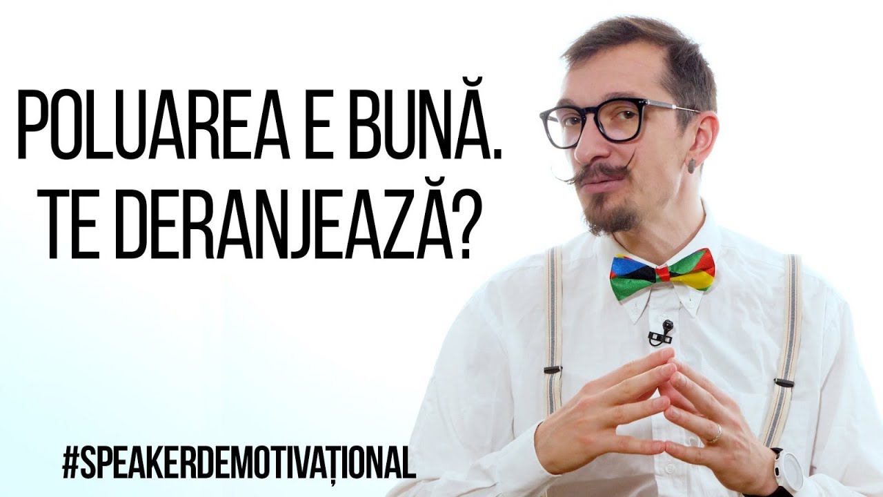 Speaker Demotivațional - Poluarea e bună