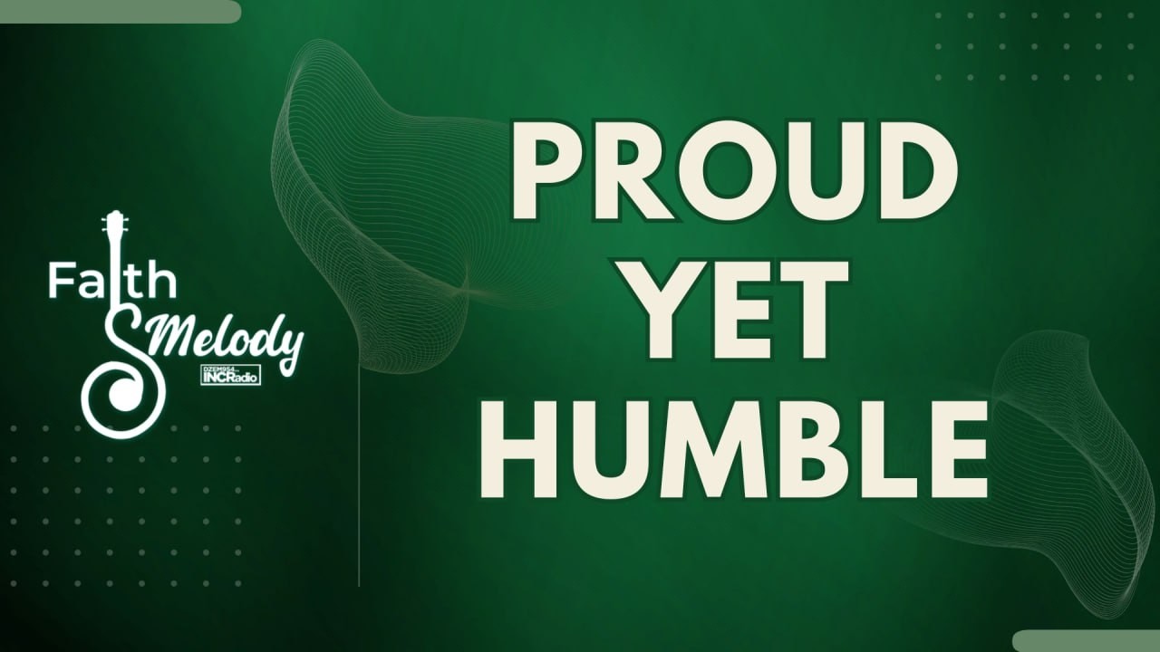 Proud Yet Humble | Faith & Melody | February 27, 2026