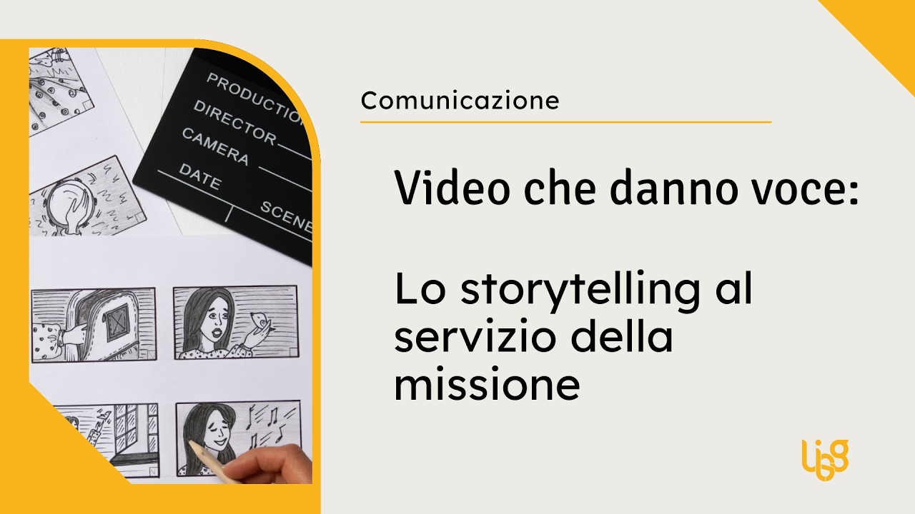 Video che danno voce lo storytelling al servizio della missione