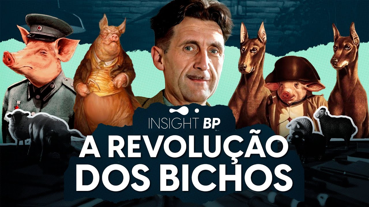 O QUE PODEMOS APRENDER COM 'A REVOLU&Ccedil;&Atilde;O DOS BICHOS'? | Insight BP