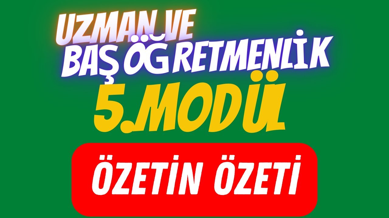 5 MODÜL EĞİTİMDE KAPSAYICILIK ÖZETİN ÖZETİ UZMAN ÖĞRETMENLİK SINAVI KONU ANLATIMI