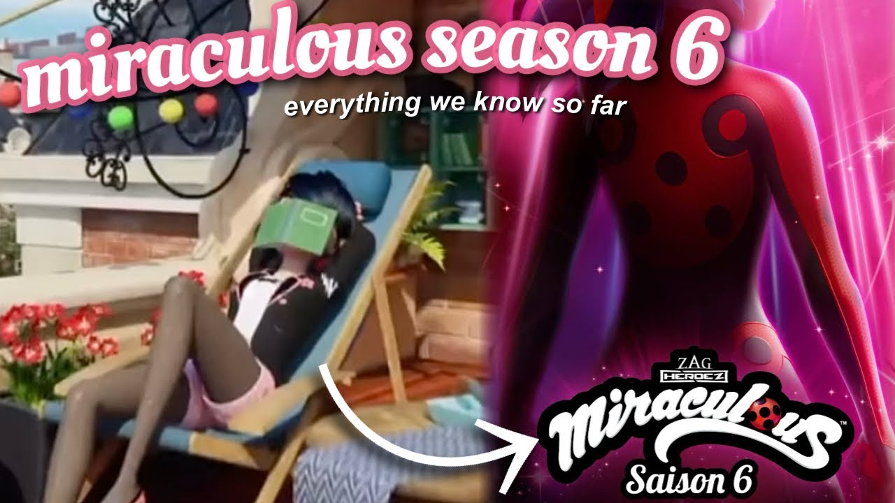 MIRACULOUS LADYBUG: SEASON 6 - Everything We Know So Far!