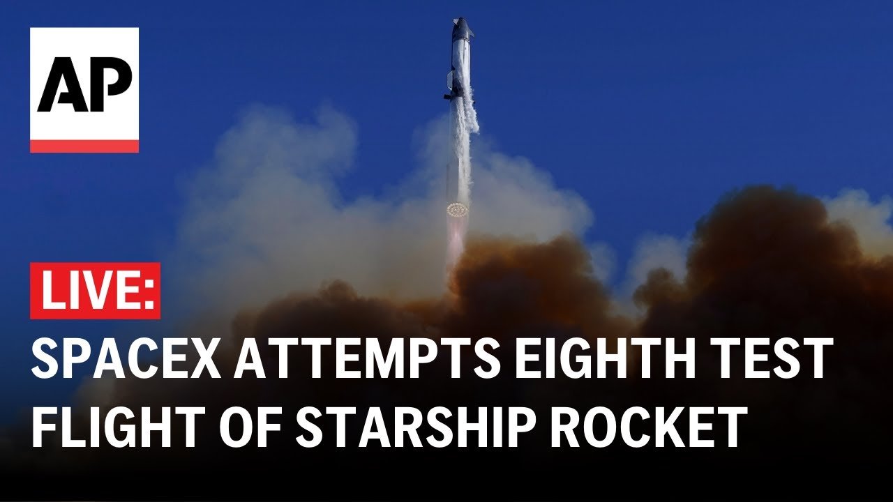 Starship launch LIVE: SpaceX attempts eighth test flight of giant rocket