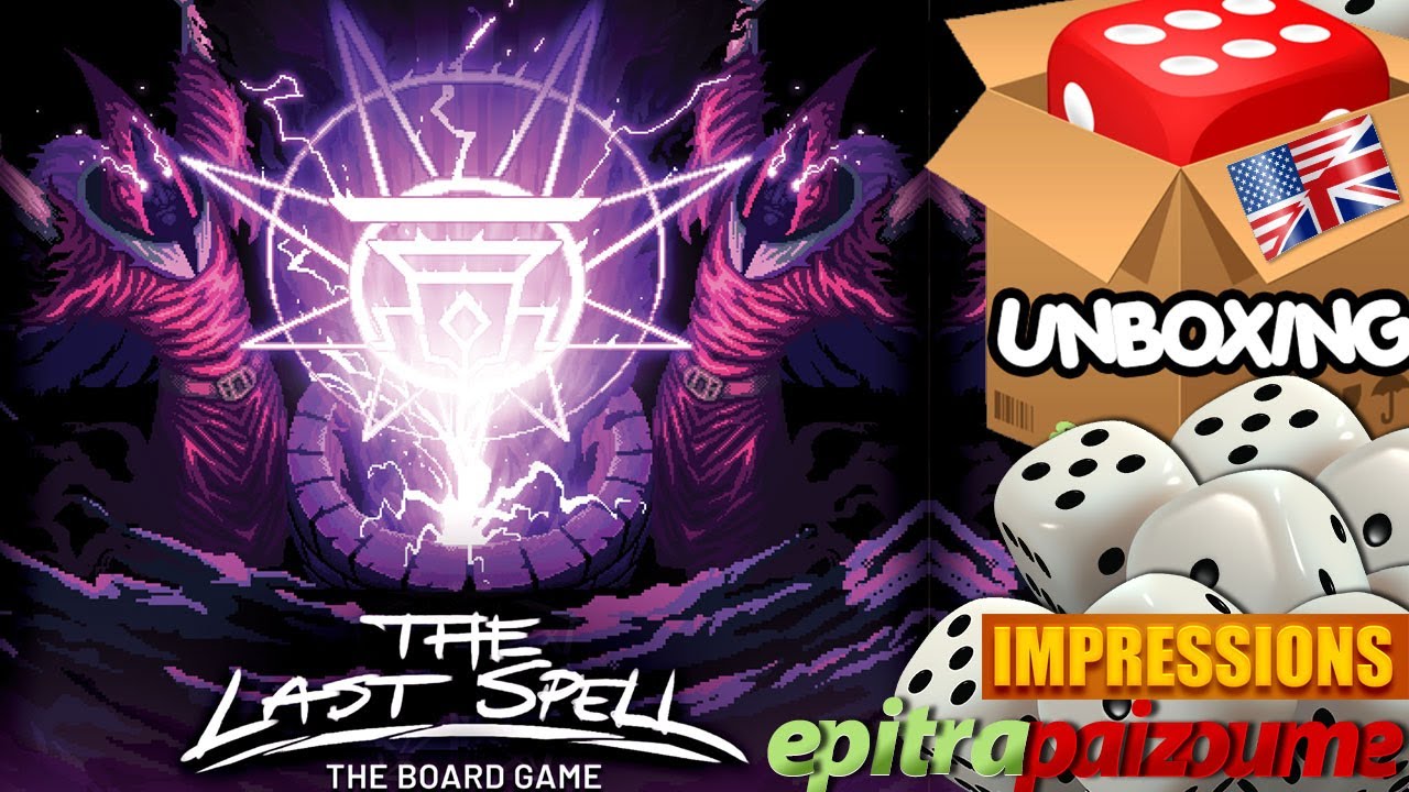 The Last Spell The Board Game - Unboxing & First Impressions (EN) | Epitrapaizoume