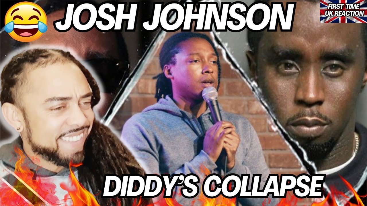 DIDDY DID IT LOL! JOSH JOHNSON - Diddy’s Collapse (Untouchable To Indicted) [FIRST TIME UK REACTION]