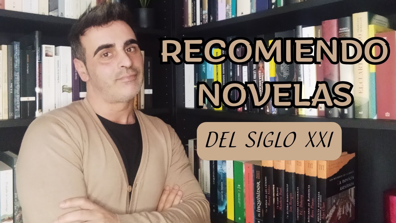 RECOMIENDO NOVELAS DEL SIGLO XXI