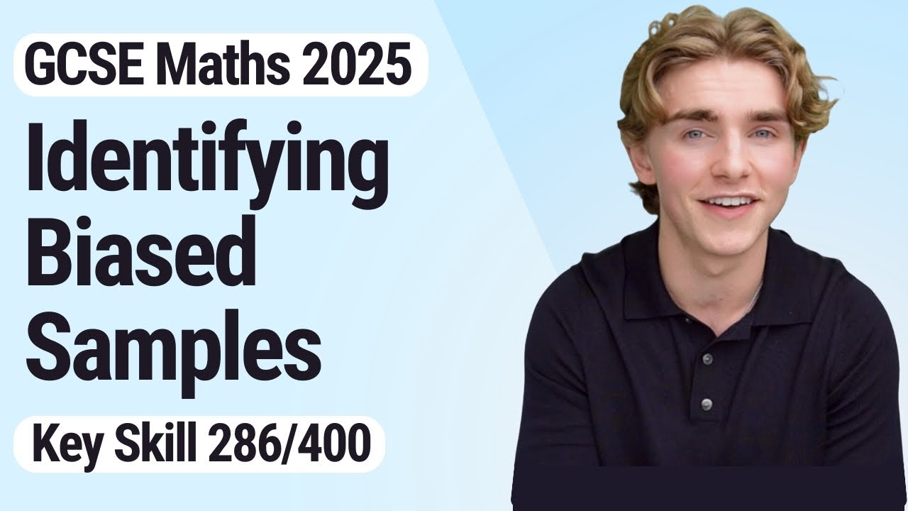 Identifying Biased Samples | GCSE Maths 2025 | 286/400