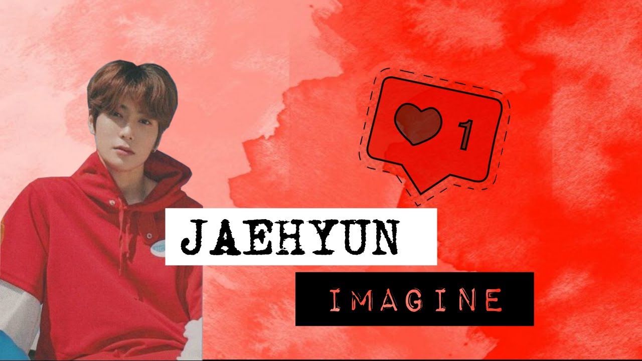 NCT JAEHYUN IMAGINE