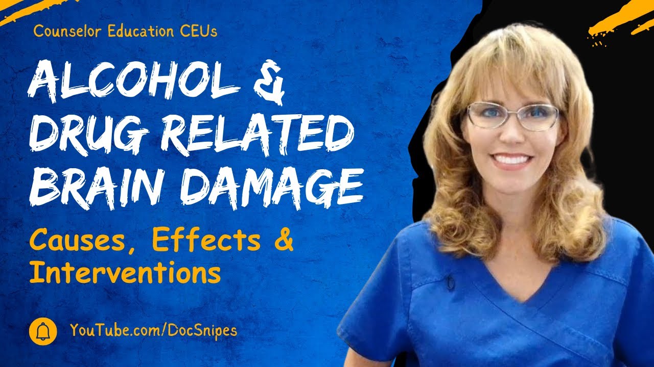 Addressing Drug and Alcohol Related Brain Damage - Counselor Training