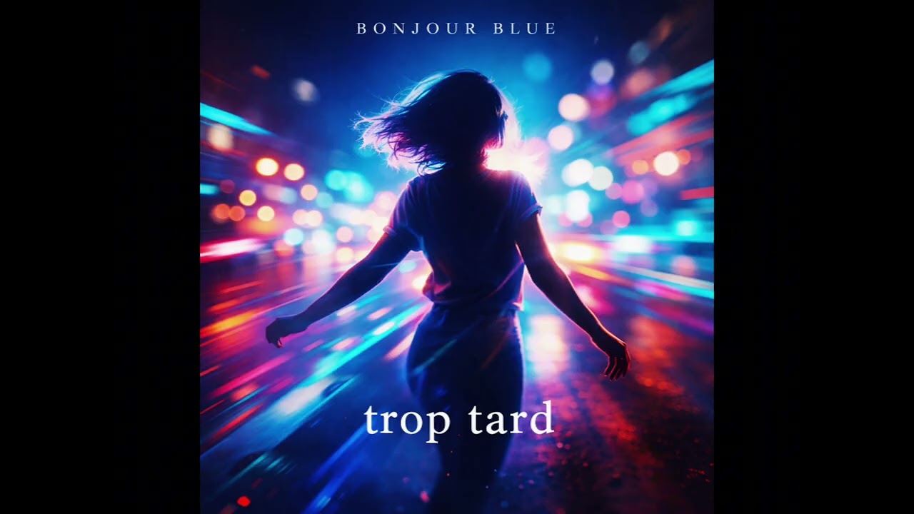 Bonjour Blue – trop tard