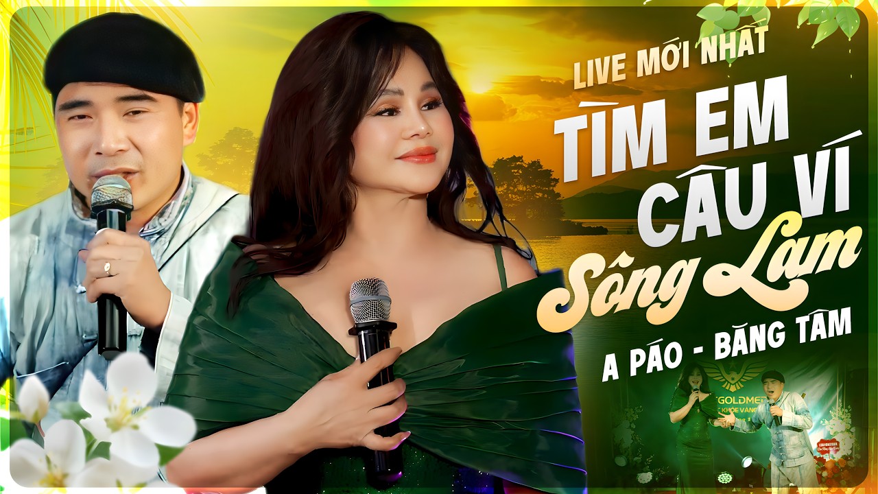 A Páo & Băng Tâm Bùng Nổ Với “Tìm Em Câu Ví Sông Lam” - Màn Song Ca Đầy Cảm Xúc