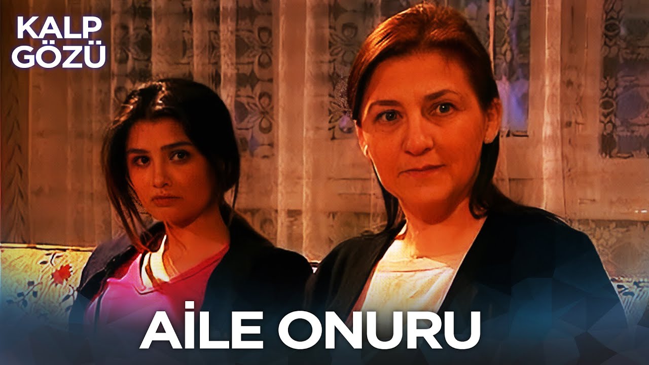 Aile Onuru - Kalp Gözü