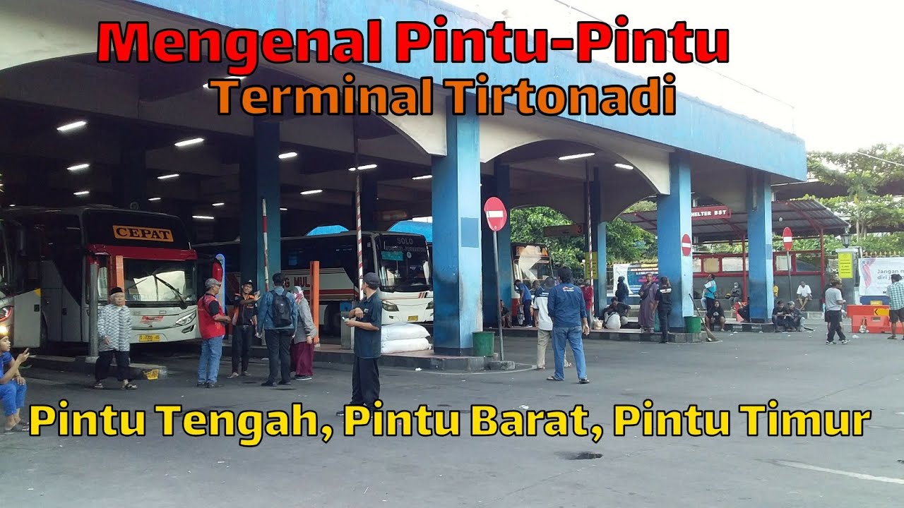 Terminal Tirtonadi Persiapan Mudik Lebaran2023 1444 Hijriyah| Pengenalan 3 Pintu Terminal Tirtonadi