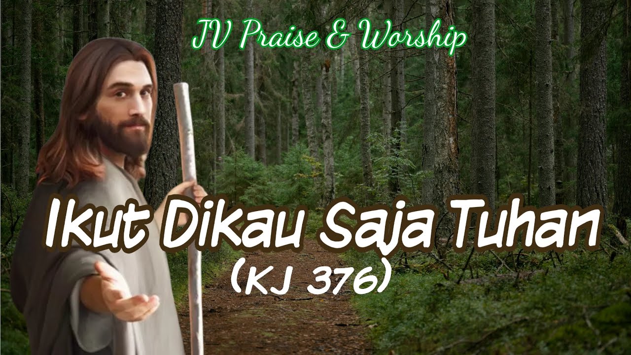 Ikut Dikau Saja Tuhan (KJ 376) - JV Praise & Worship