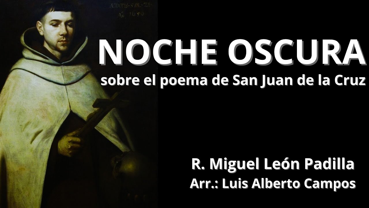 NOCHE OSCURA  - R. Miguel León Padilla. Arr.: Luis Alberto Campos