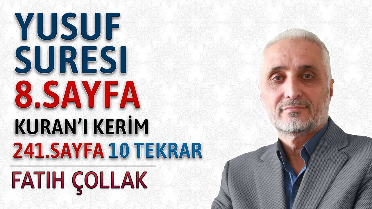 Yusuf suresi 8.sayfa dinle oku Fatih Çollak (Yusuf suresi 53 63 ayetler) Kuranı Kerim 241.sayfa