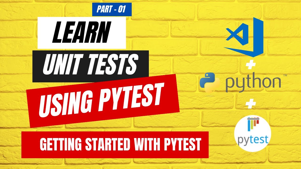 Mastering Unit Tests using pytest  : Part - 01 - Getting Started with pytest