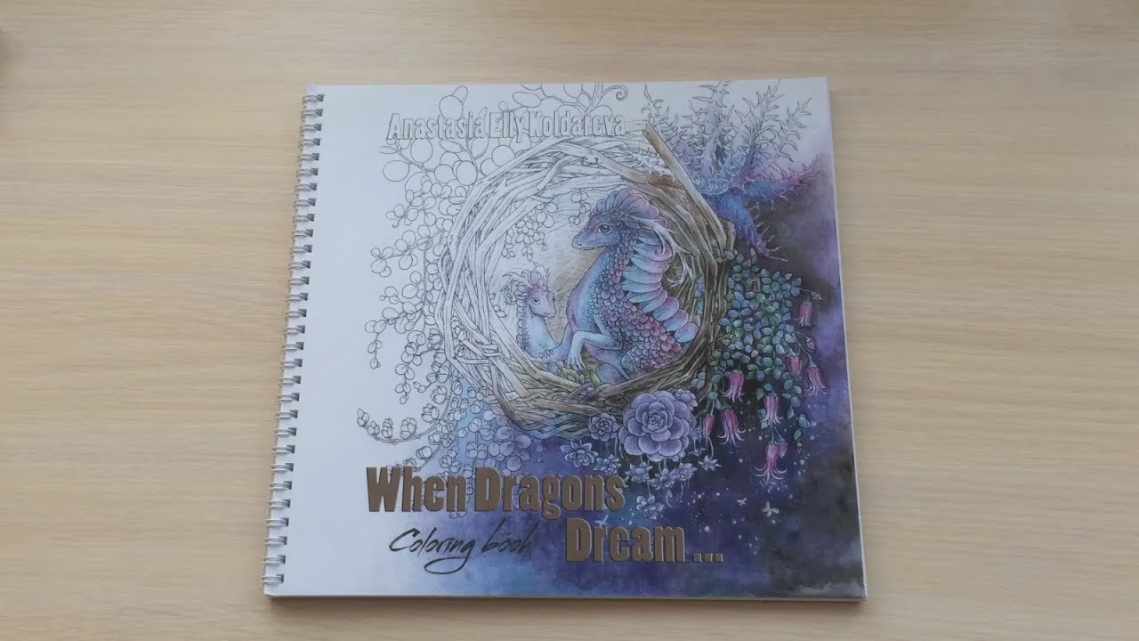 РАСКРАСКА | When Dragons Dream... (Anastasia Elly Koldareva) | Быстрый обзор