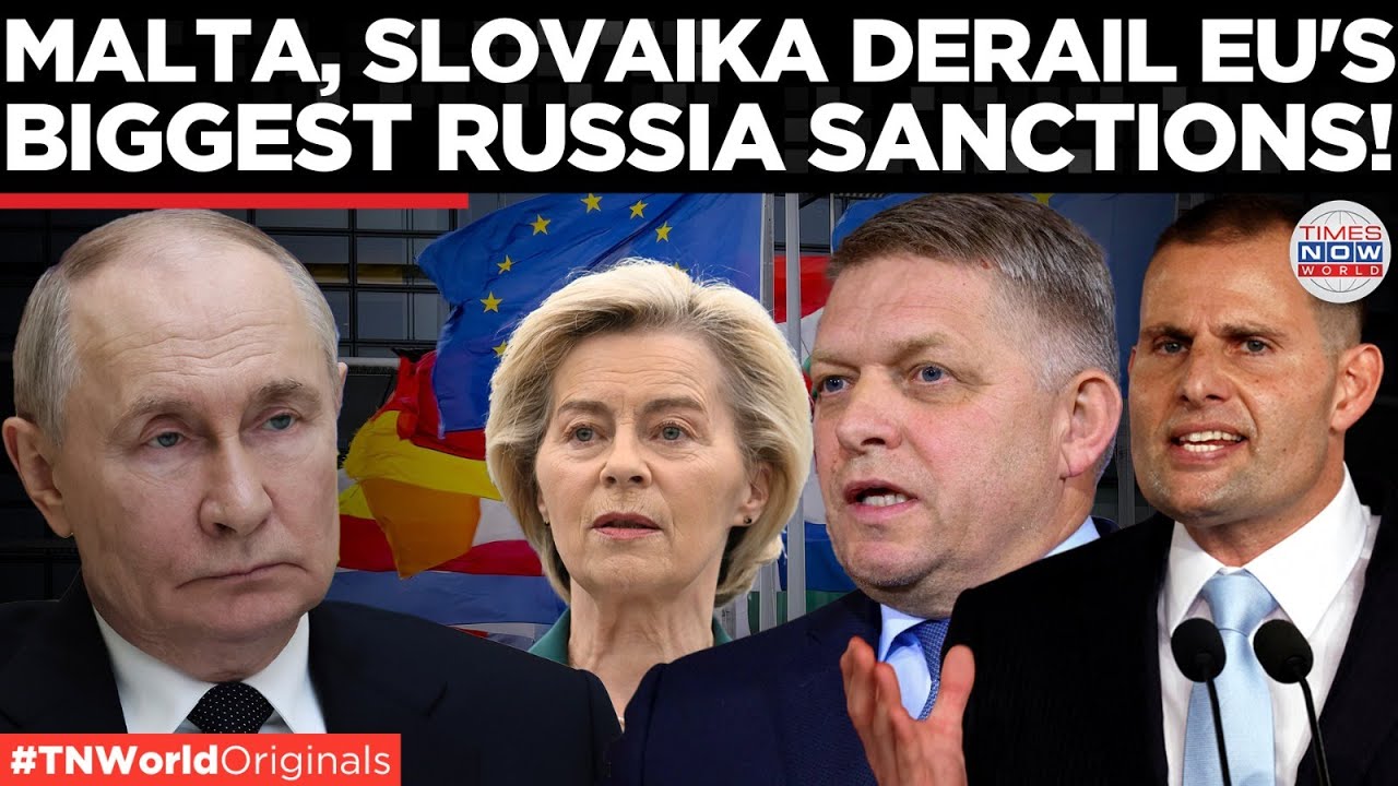 Slovakia, Malta derail EU’s new Russia sanctions plan | Times Now World