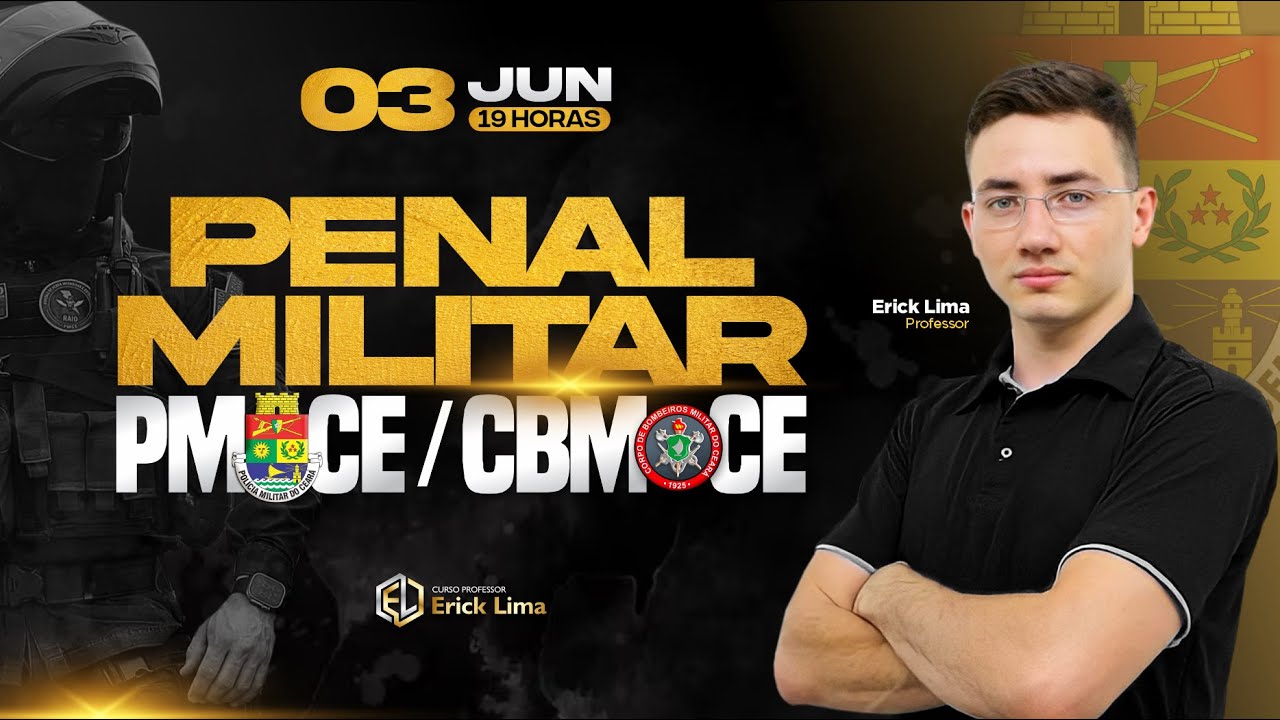 DIREITO PENAL MILITAR PMCE/CBMCE | PROF. ERICK LIMA