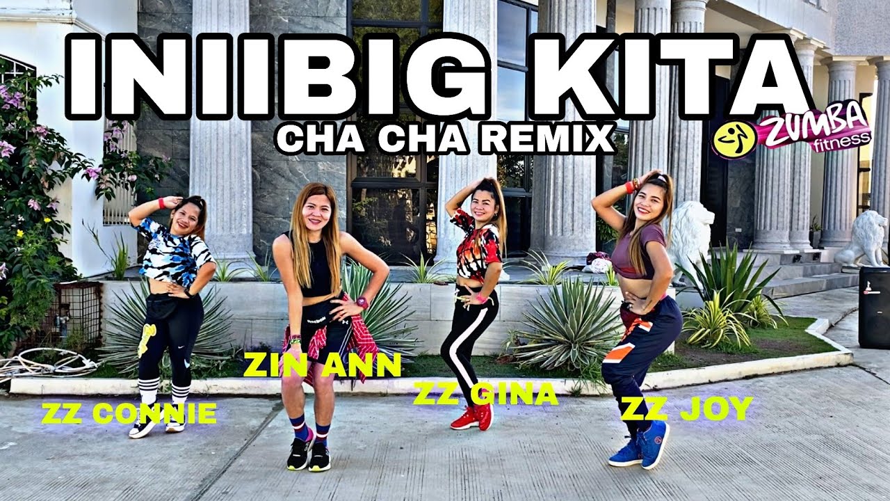 INIIBIG KITA | CHACHA REMIX | OPM | ZUMBA DANCEFITNESS | ZUMBAZISTERS | ANN TEOFILO