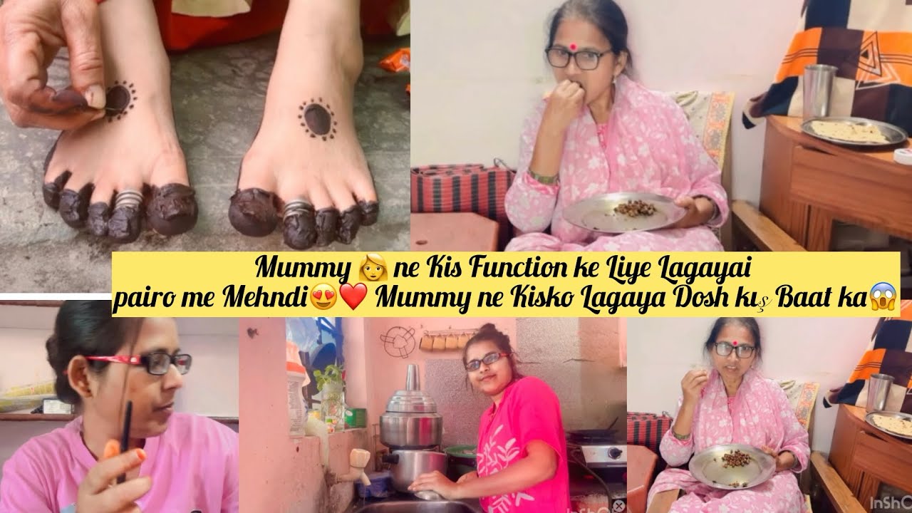 Mummy 👩 ne Kis Function ke Liye Lagayi Mehndi Pairo me 😍❤️ Mummy Ne Kisko Lagaya Dosh Kis Baat Ka 😱