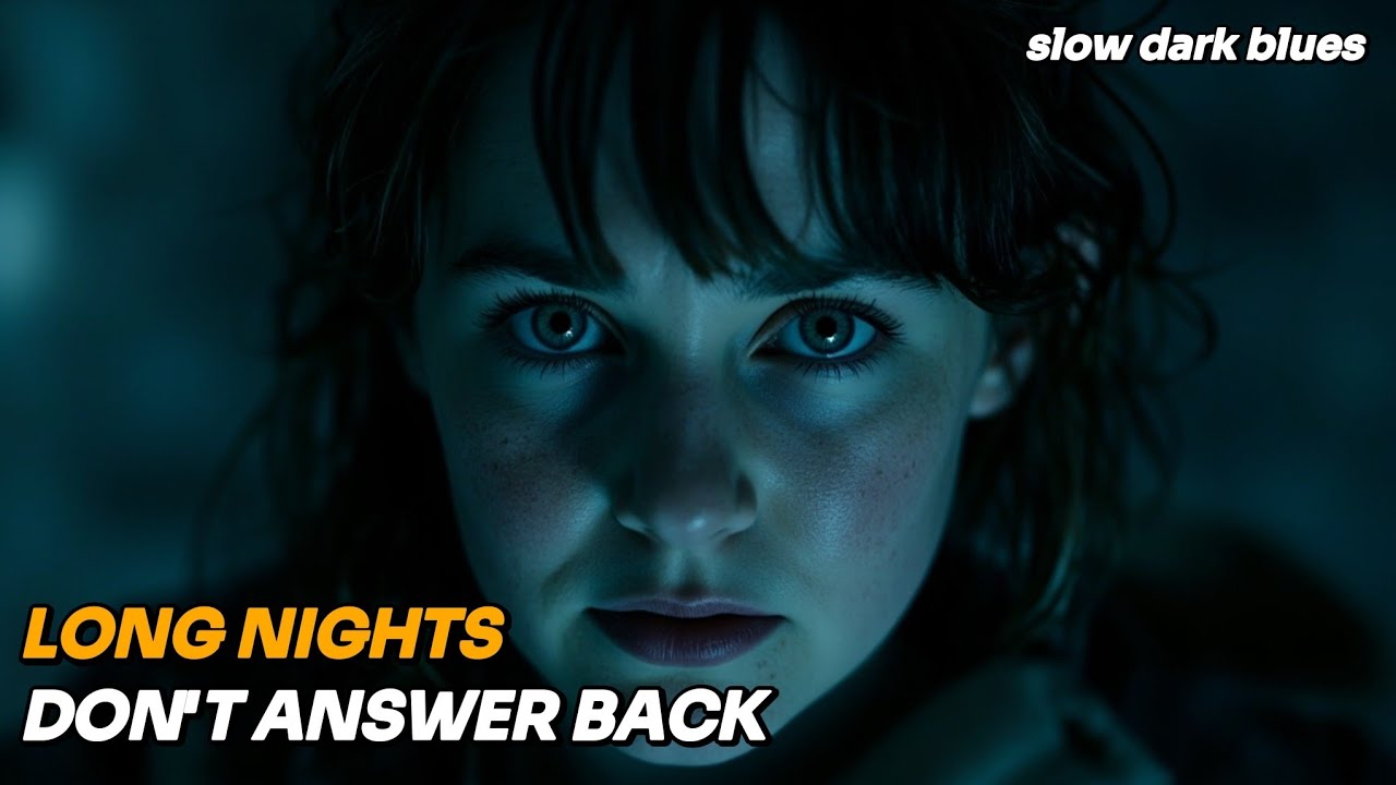 Long Nights Don’t Answer Back – Dark Blues for Lonely Souls | Cinematic Night Blues