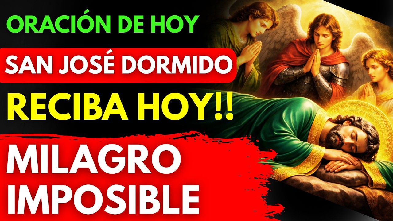 FUNCIONA YA! Los 3 Arcangeles y San Jose Dormido 🙏 Oración PODEROSA para lo IMPOSIBLE