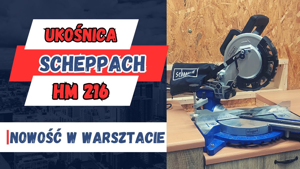 Ukośnica #scheppach HM216 Softstart- unboxing i prezentacja