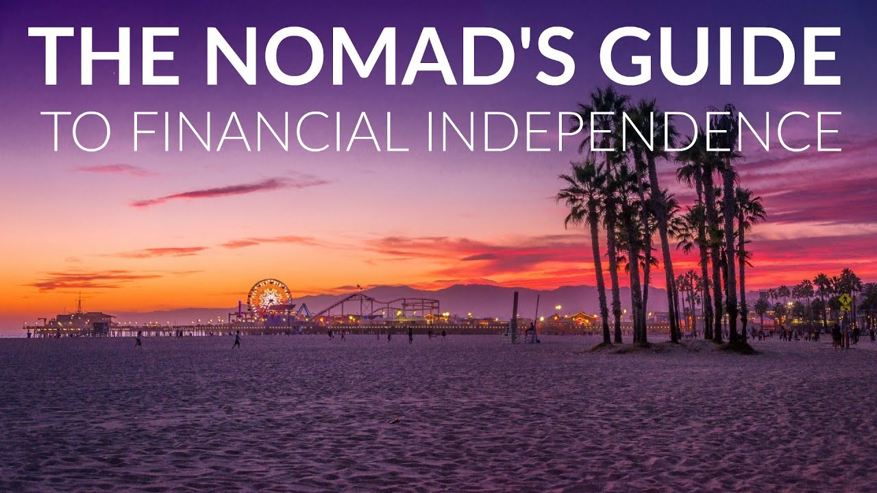 The Nomad's Guide to Financial Independence