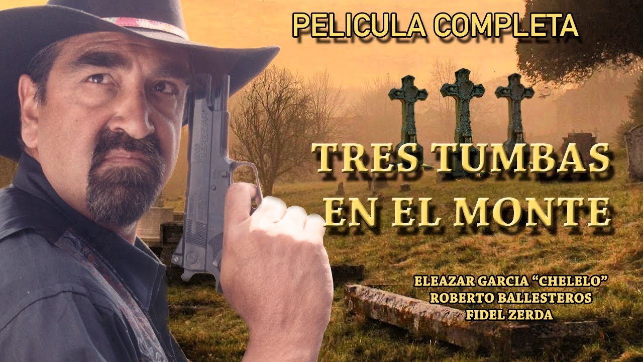 Tres tumbas en el monte | Película completa | ©Copyright Ramon Barba Loza