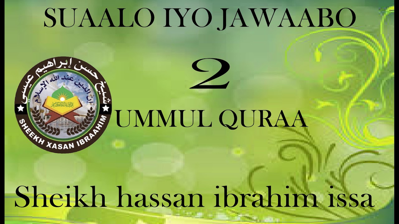 xalaqadii 2aad || suaalo iyo jawaabo || umul quraa || sheikh xasan ibrahim issa