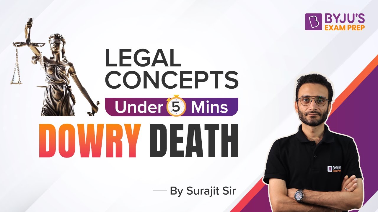 Concepts of Dowry Death | Legal Concept for Law Exams | BYJU'S Exam Prep