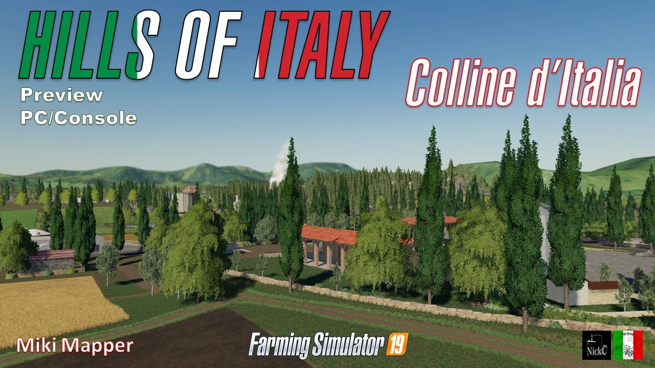 FS 19 🗺️ Colline d'Italia - Hills of Italy by Miki Mapper [PREVIEW PC/CONSOLE] #nicko87