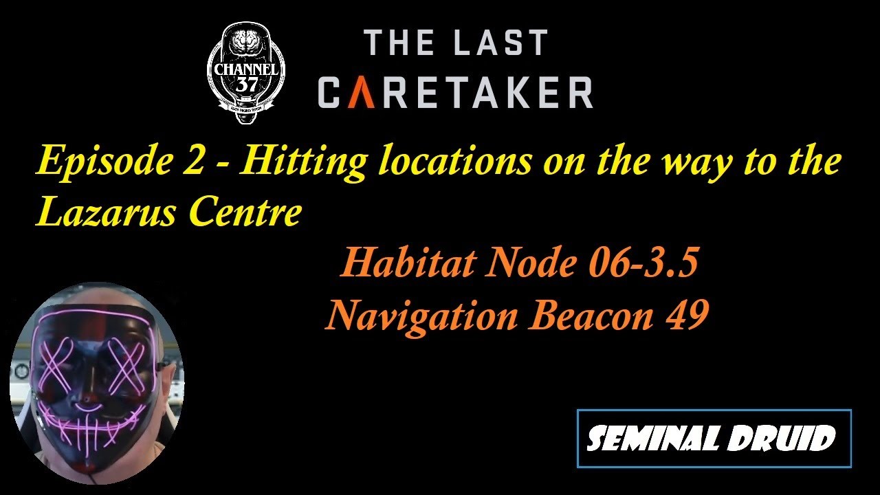 The Last Caretaker - Episode 2 - Hitting other locations before going to the Lazarus Complex.