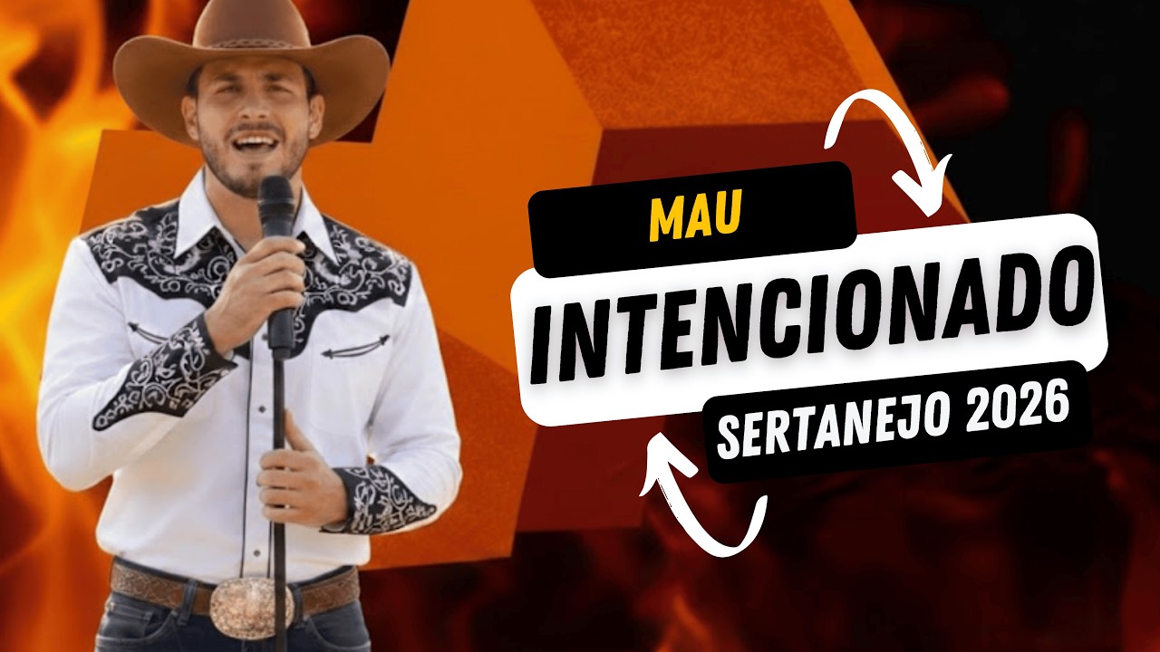 Mau Intencionado (Sertanejo 2026)