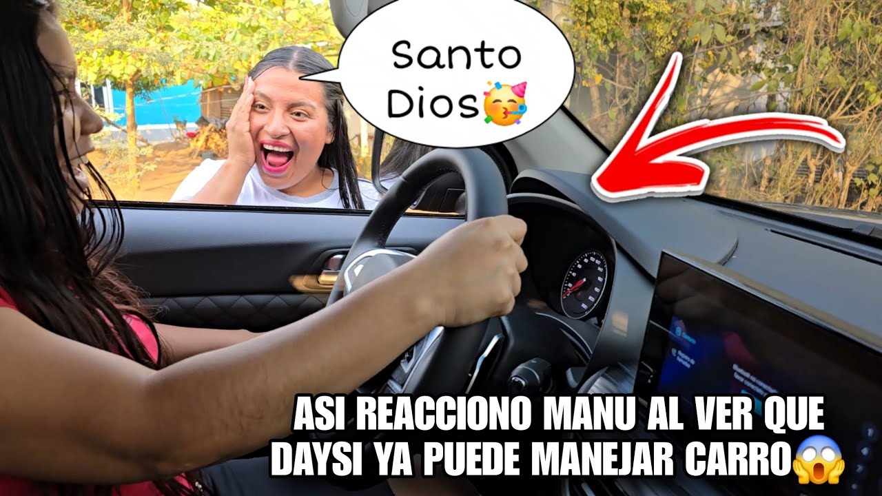 🔴Santo Dios MANU Quedo Boca Abierta Al Ver Que DAYSI Ya Puede Manejar Carro😱Ella No Lo Podia Creer😨