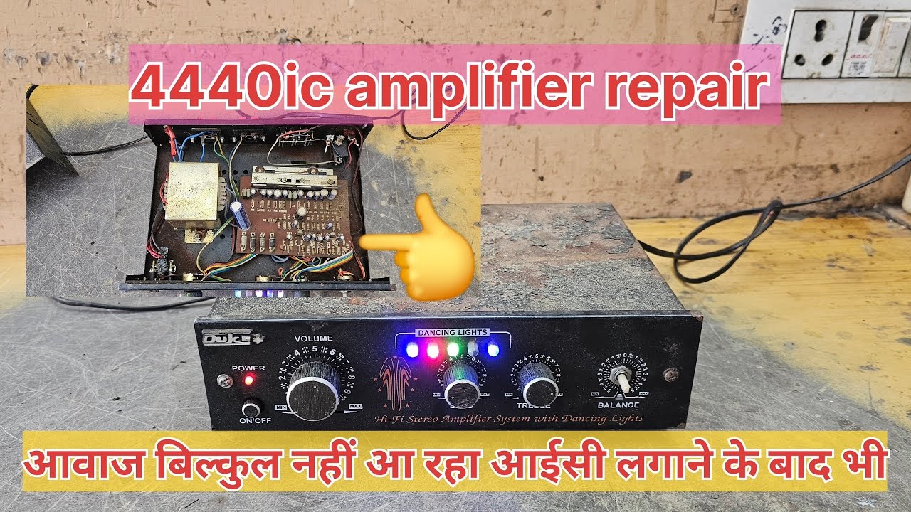 4440 ic amplifier repair l ic लगाने के बाद भी आवाज क्यों नहीं आता । 😍