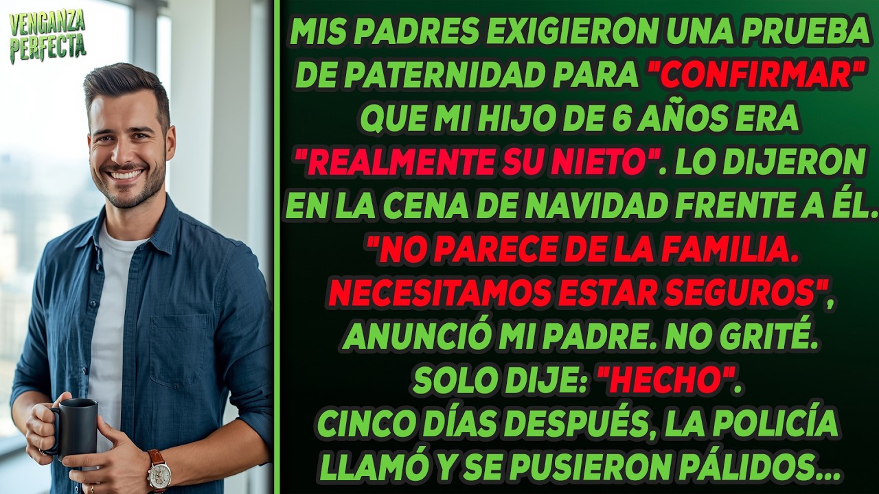 Mis padres exigieron pruebas de que mi hijo de 6 años es 