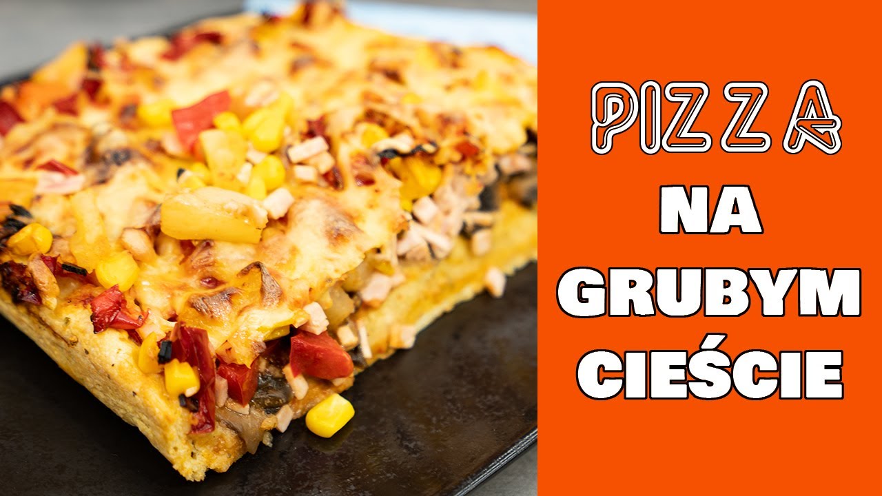 Domowa MEGA-PIZZA na Grubym Cieście