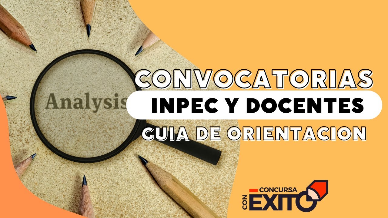 Concurso Inpec y Docentes, Guias De Orientacion Prueba Escrita