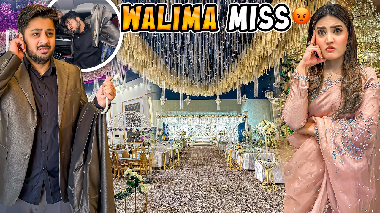 WALIMA MISS HOGYA 😡 | Areeb Ny Gari Mai Kapry Change Kiye 😂 | Sari Mehnat Zaya Hogai 😭
