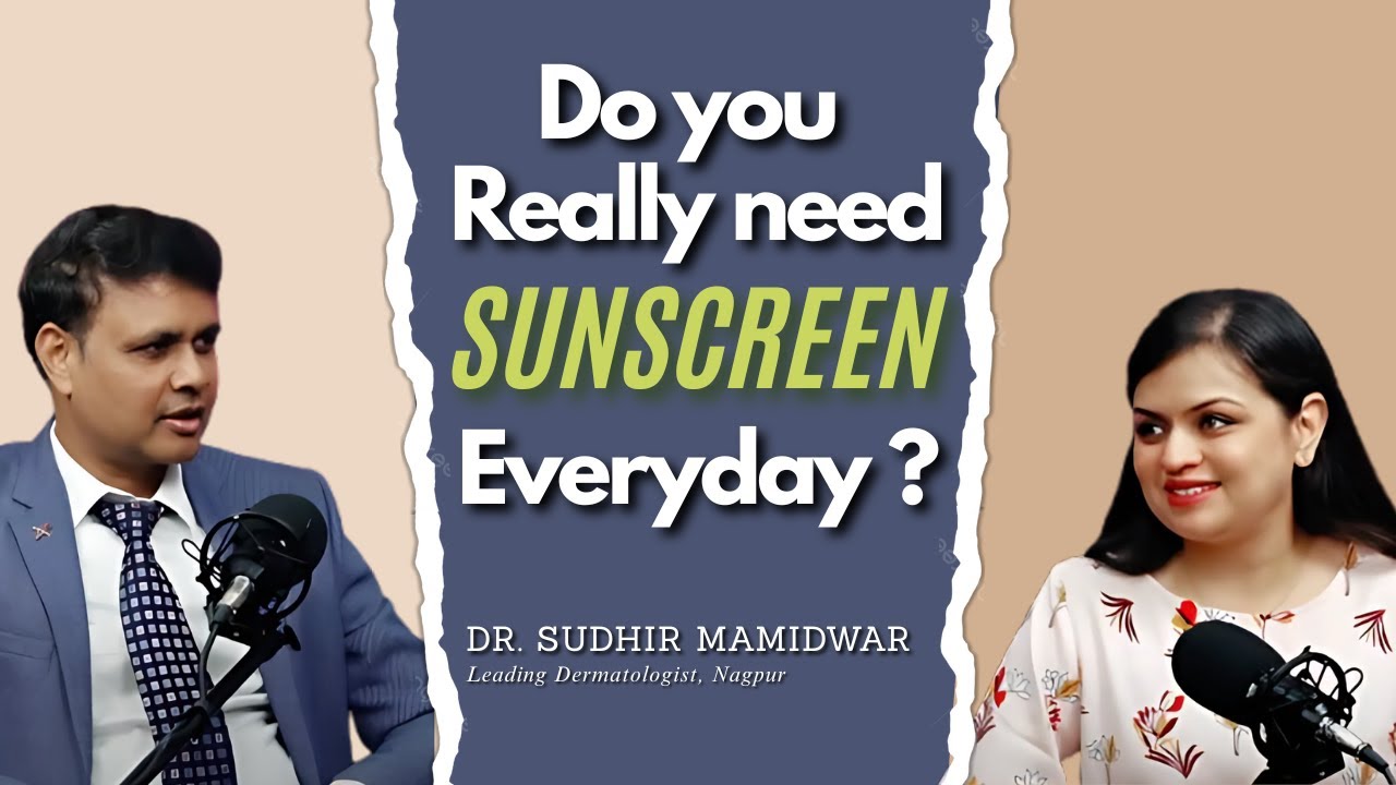 Do You Really Need Sunscreen Every Day? | Dr. Sudhir Mamidwar Explains!