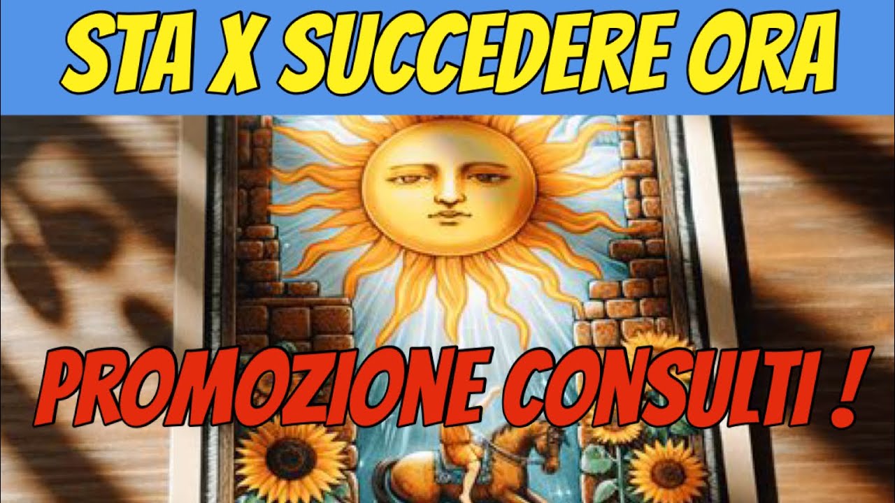 STA PER SUCCEDERE PROPRIO ORA !