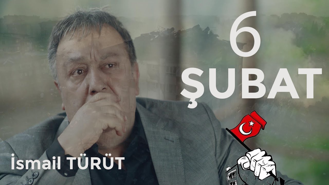 6 Şubat | İsmail TÜRÜT