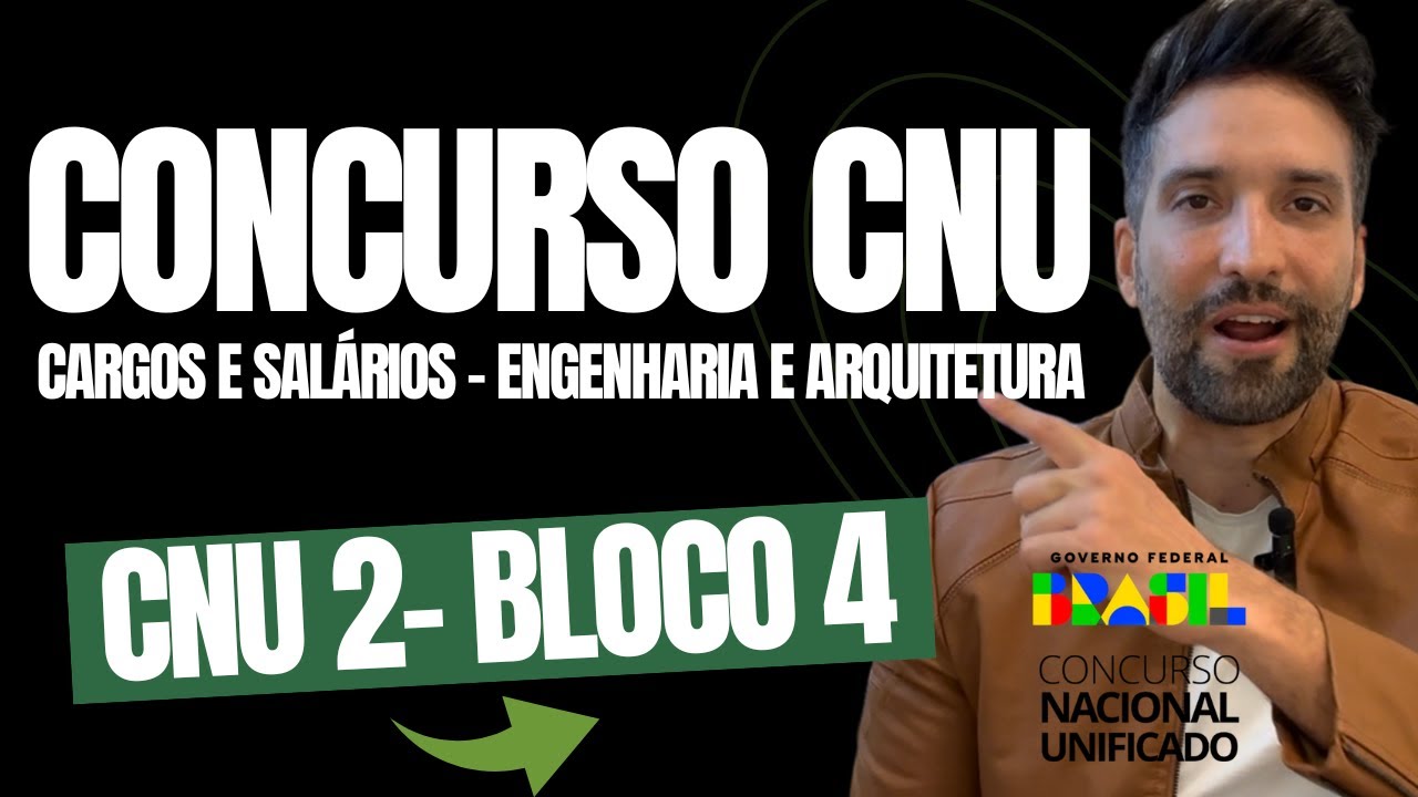 CONCURSO CNU 2025: BLOCO 4 - ENGENHARIAS E ARQUITETURA - CARGOS E SAL&Aacute;RIOS
