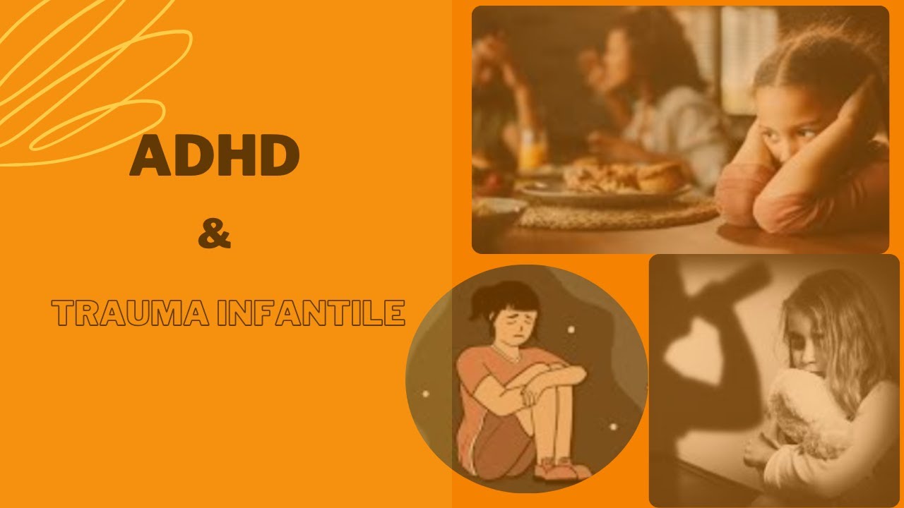 AD(H)D & Trauma Infantile