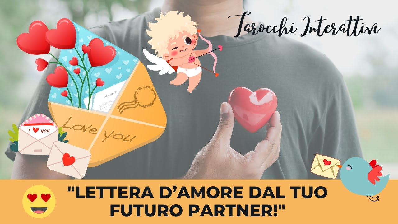 Amore 💖 💌 Lettera D'Amore canalizzata dal Tuo Futuro Partner💖 Tarocchi Interattivi 💌