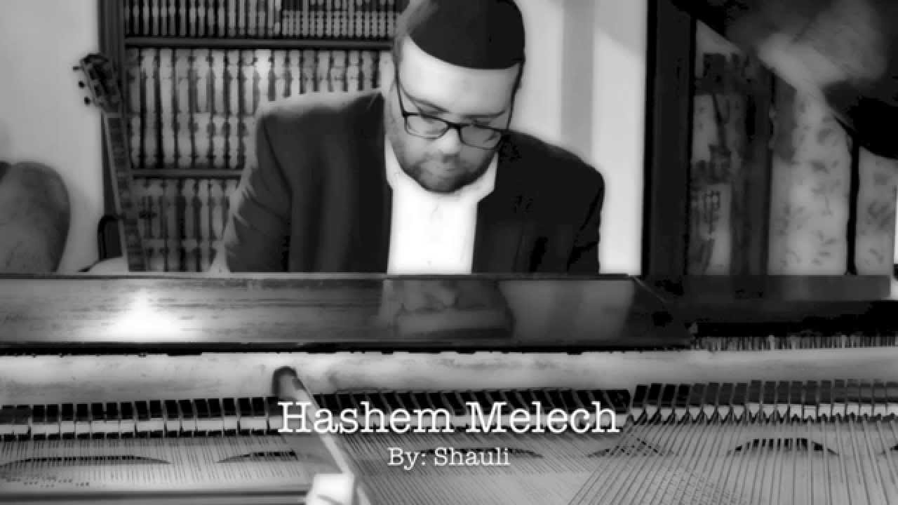 Hashem Melech by: Shauli (Benny & Gad Elbaz)